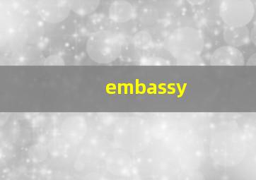 embassy